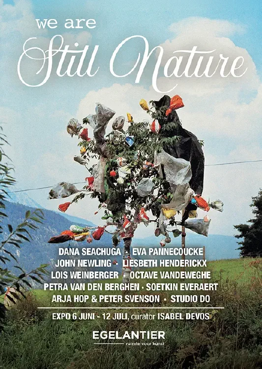 We Are Still Nature - groepstentoonstelling in De Egelantier